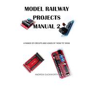 Model Railway Projects Manual 2: Mostly Wiring Diagrams and Layout Ideas