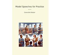 Model Speeches for Practise (Classic Books)