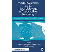 Model Systems and the Neurobiology of Associative Learning: A Festschrift in Honor of Richard F. Thompson
