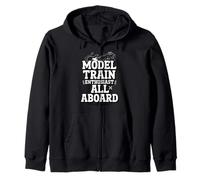 Model Train Enthusiast All Aboard Funny Hobby Lover Zip Hoodie