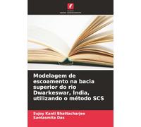 Modelagem de escoamento na bacia superior do rio Dwarkeswar, Índia, utilizando o método SCS