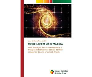 MODELAGEM MATEMÁTICA: Uma aplicação da Lei de Poiseuille e a Integral de Riemann no cálculo do fluxo sanguíneo de uma artéria obstruída