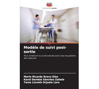 Modèle de suivi post-sortie: Pour améliorer la continuité des soins chez les patients des urgences