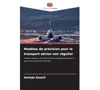Modèles de prévision pour le transport aérien non régulier: Analyse statistique, méthodes d'apprentissage automatique et approches de prévision hybrides