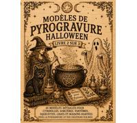 Modèles de pyrogravure: Livre 2 sur 3 | Modèles à décalquer, transférer et graver sur bois | Motifs Halloween avec citrouilles, sorcières, fantômes, squelettes, chats noirs et maisons hantées