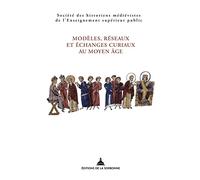 Modèles, réseaux et échanges curiaux au Moyen Âge: 52e congrès de la SHMESP - 43e rencontres du RMBLF (Bruxelles, 20-23 mai 2021)