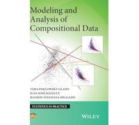 Modeling and Analysis of Compositional Data (Statistics in Practice)