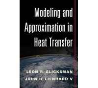 Modeling and Approximation in Heat Transfer