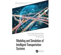 Modeling and Simulation of Intelligent Transportation Systems (Resilience and Sustainability in Civil, Mechanical, Aerospace and Manufacturing Engineering Systems)