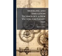 Modeling and Simulation Technology a New Vector for Flight-test
