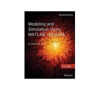 Modeling And Simulation Using Matlab - Simulink, 2Nd Ed.