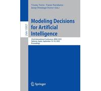 Modeling Decisions for Artificial Intelligence: 22nd International Conference, MDAI 2025, València, Spain, September 15-18, 2025, Proceedings: 15957 (Lecture Notes in Computer Science, 15957)