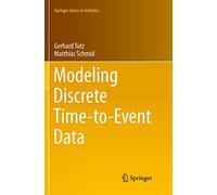 Modeling Discrete Time-to-Event Data (Springer Series in Statistics)