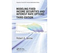 Modeling Fixed Income Securities and Interest Rate Options (Chapman and Hall/CRC Financial Mathematics Series)