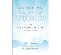 Modeling God: The Meaning of Life