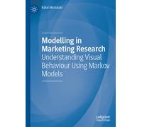 Modeling in Marketing Research : Understanding Visual Behavior Using Markov Models