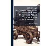 Modeling Information Quality Expectation in Unmanned Aerial Vehicle Swarm Sensor Databases