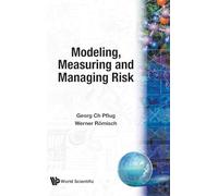 Modeling, Measuring and Managing Risk
