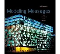 Modeling Messages: The Architect and the Model