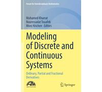 Modeling of Discrete and Continuous Systems: Ordinary, Partial and Fractional Derivatives (Forum for Interdisciplinary Mathematics)