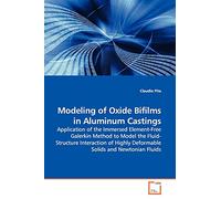 Modeling of Oxide Bifilms in Aluminum Castings: Application of the Immersed Element-Free Galerkin Method to Model the Fluid-Structure Interaction of Highly Deformable Solids and Newtonian Fluids