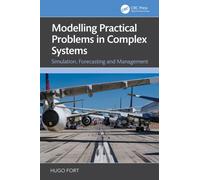 Modeling Practical Problems in Complex Systems : Simulation, Forecasting and Management