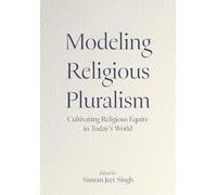Modeling Religious Pluralism: Cultivating Religious Equity in Today's World