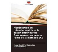 Modélisation du ruissellement dans le bassin supérieur de Dwarkeswar, en Inde, à l'aide de la méthode SCS
