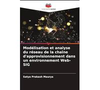 Modélisation et analyse du réseau de la chaîne d'approvisionnement dans un environnement Web-SIG