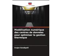 Modélisation numérique des centres de données pour optimiser la gestion thermique
