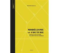 Modélisme et couture volume 1: Maîtriser les bases du patron, de la coupe et de l'assemblage (1)