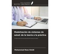 Modelización de sistemas de salud: de la teoría a la práctica: Comprensión de la toma de decisiones en salud