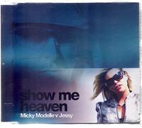 Modelle, Micky - Show Me Heaven