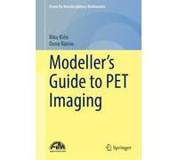 Modeller’s Guide to PET Imaging (Forum for Interdisciplinary Mathematics)