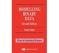 Modelling Binary Data: 56 (Chapman & Hall/CRC Texts in Statistical Science)