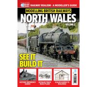 Modelling British Railways - North Wales (Volume 2)