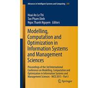 Modelling, Computation and Optimization in Information Systems and Management Sciences: Proceedings of the 3rd International Conference on Modelling, ... in Intelligent Systems and Computing, 359)