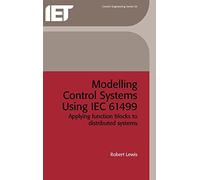 Modelling Control Systems Using IEC 61499: Applying function blocks to distributed systems (Control, Robotics and Sensors)