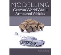 Modelling German WWII Armoured Vehicles
