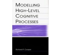 Modelling High-level Cognitive Processes