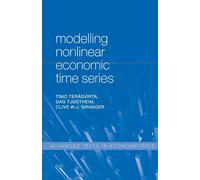 Modelling Nonlinear Economic Time Series (Advanced Texts In Econometrics)