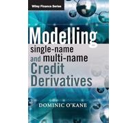 Modelling Single-name and Multi-name Credit Derivatives: 545 (The Wiley Finance Series)