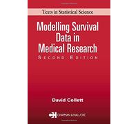 Modelling Survival Data in Medical Research, Second Edition (Chapman & Hall/CRC Texts in Statistical Science)