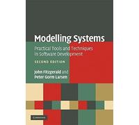 Modelling Systems: Practical Tools and Techniques in Software Development