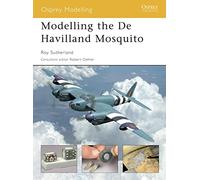 Modelling the De Havilland Mosquito: 7 (Osprey Modelling)