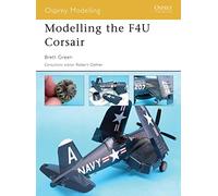 Modelling the F4U Corsair: No. 24 (Osprey Modelling)