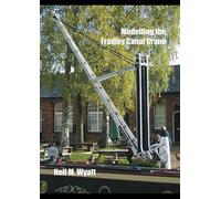 Modelling the Fradley Canal Crane: A Workshop Handbook for Model Engineers