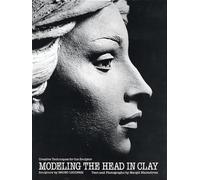 Modelling the Head in Clay (Practical Craft Books): Creative Techniques for the Sculptor