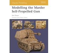 Modelling the Marder Self-Propelled Gun: No. 18 (Osprey Modelling)