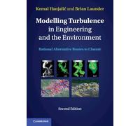 Modelling Turbulence in Engineering and the Environment: Rational Alternative Routes to Closure